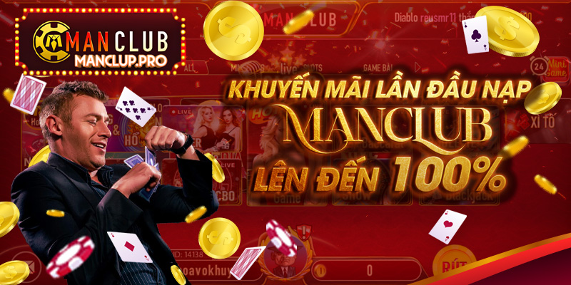 Khuyến mãi lần đầu nạp Manclub lên đến 100%