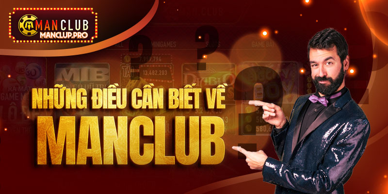 Những điều cần biết về manclub